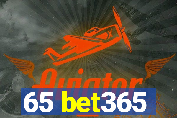 65 bet365